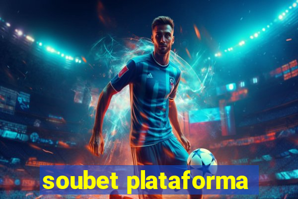 soubet plataforma